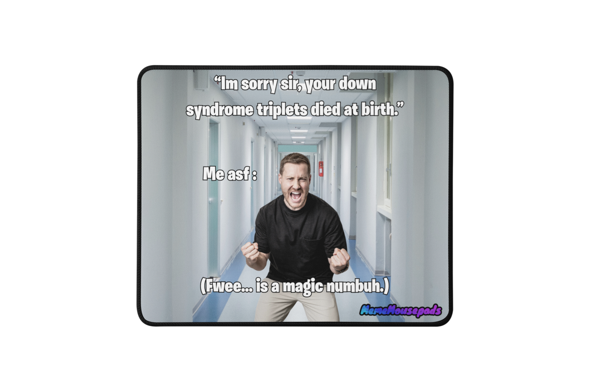 Funny "Down Syndrome" Meme Mouse Pad